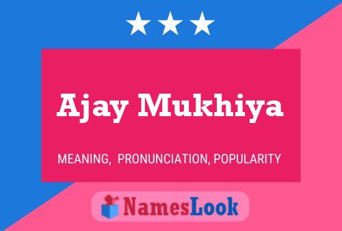 Ajay Mukhiya 名字海报