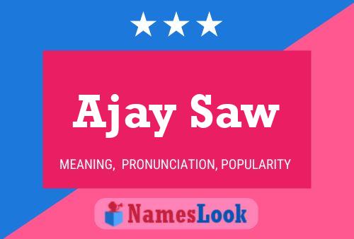 Ajay Saw 名字海报