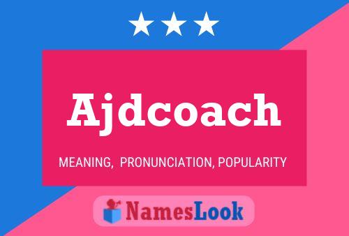 Ajdcoach 名字海报