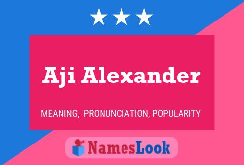 Aji Alexander 名字海报