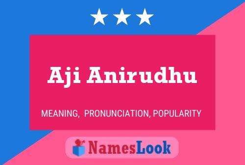 Aji Anirudhu 名字海报