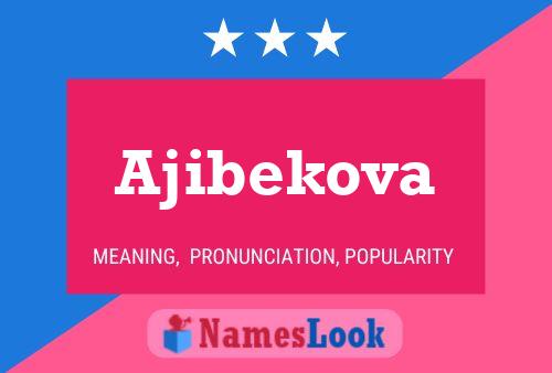 Ajibekova 名字海报