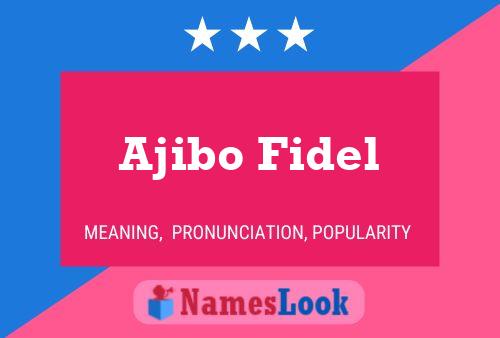 Ajibo Fidel 名字海报