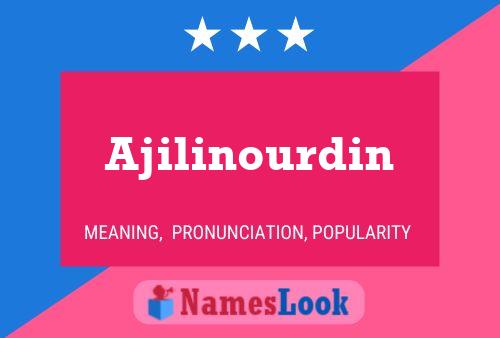 Ajilinourdin 名字海报