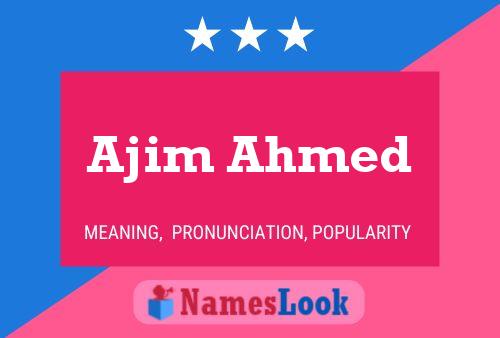 Ajim Ahmed 名字海报