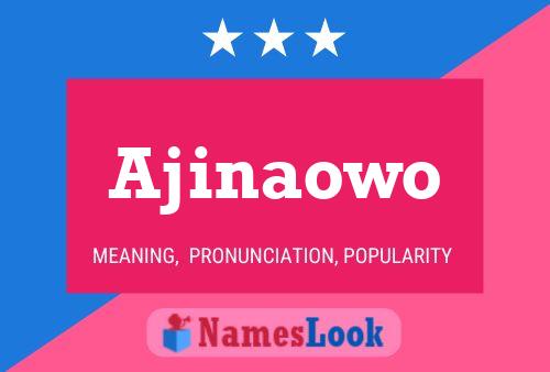 Ajinaowo 名字海报