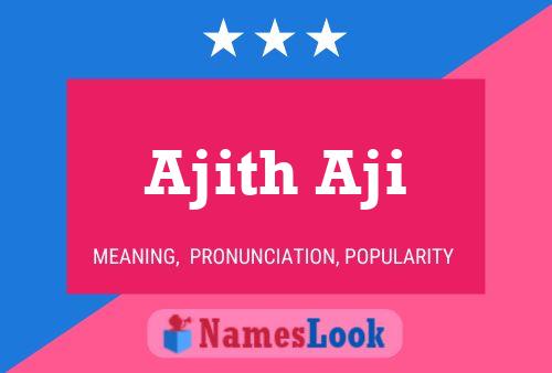 Ajith Aji 名字海报