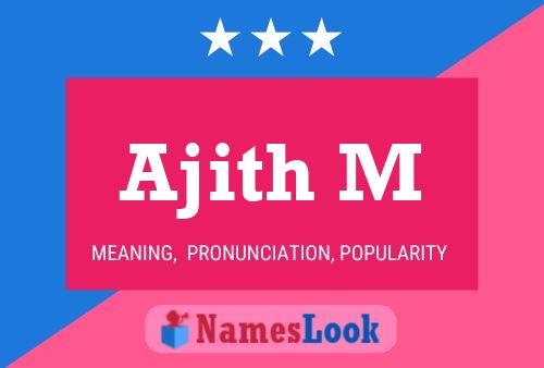 Ajith M 名字海报