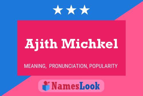 Ajith Michkel 名字海报