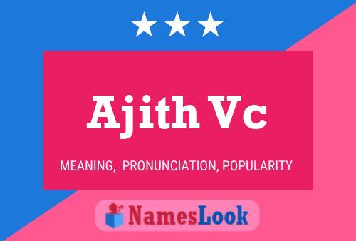 Ajith Vc 名字海报