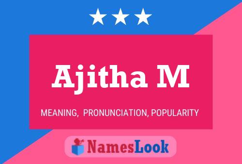 Ajitha M 名字海报