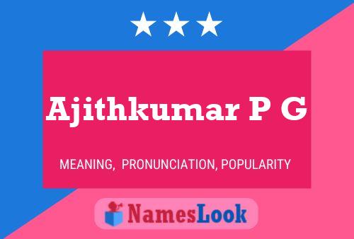 Ajithkumar P G 名字海报