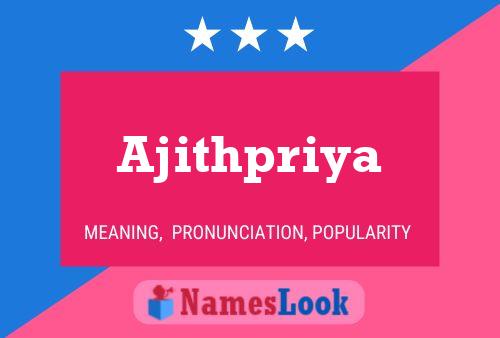 Ajithpriya 名字海报