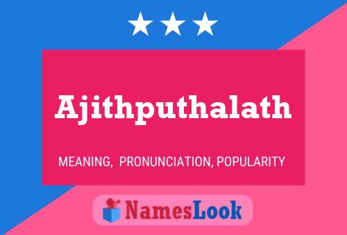 Ajithputhalath 名字海报