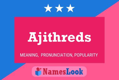 Ajithreds 名字海报