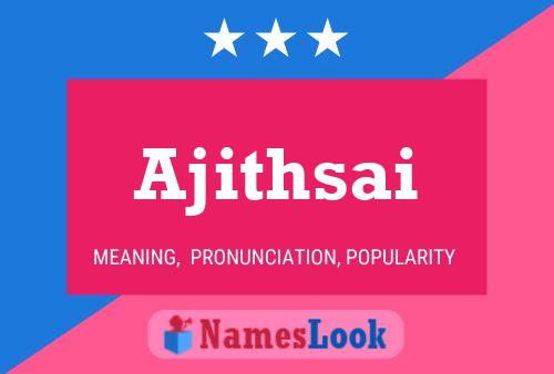 Ajithsai 名字海报