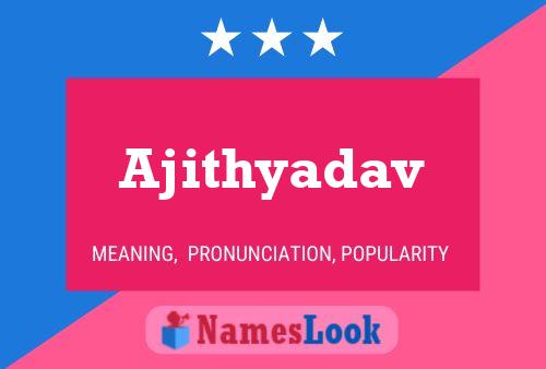 Ajithyadav 名字海报