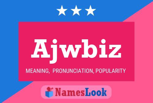 Ajwbiz 名字海报