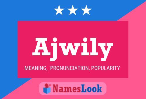 Ajwily 名字海报