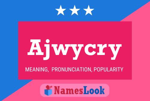 Ajwycry 名字海报