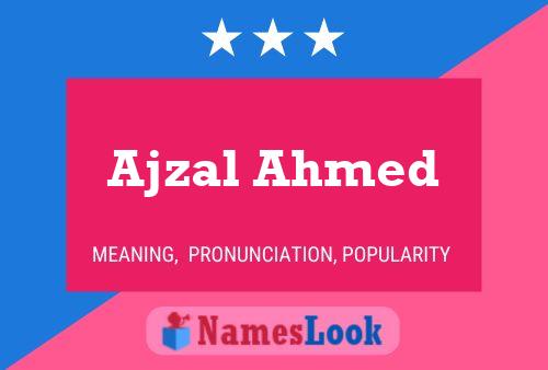 Ajzal Ahmed 名字海报