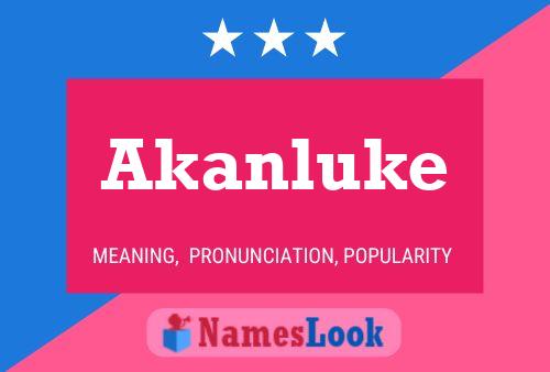 Akanluke 名字海报