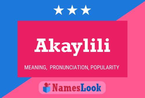 Akaylili 名字海报