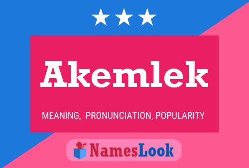 Akemlek 名字海报