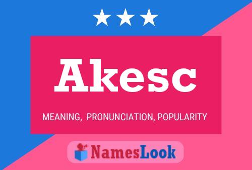 Akesc 名字海报