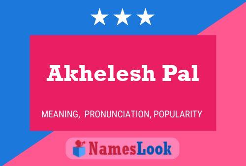 Akhelesh Pal 名字海报