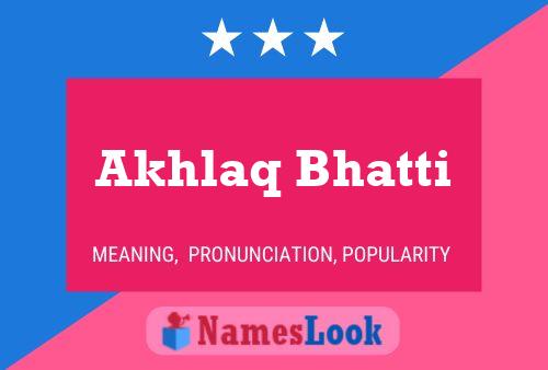 Akhlaq Bhatti 名字海报