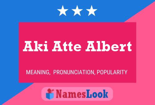 Aki Atte Albert 名字海报