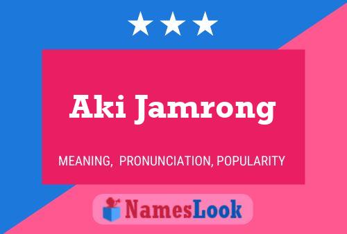 Aki Jamrong 名字海报