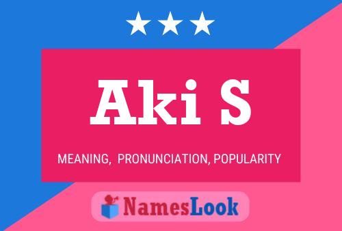 Aki S 名字海报