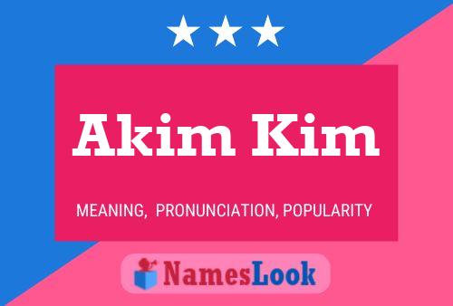 Akim Kim 名字海报