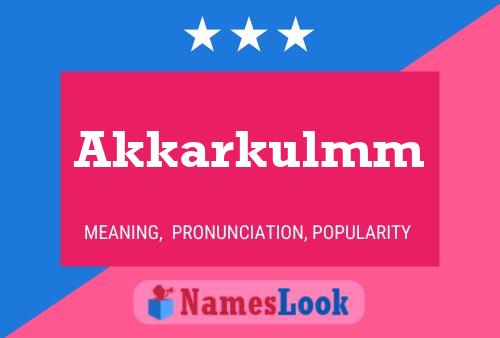 Akkarkulmm 名字海报