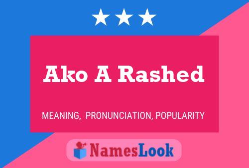 Ako A Rashed 名字海报