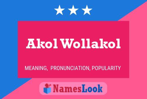 Akol Wollakol 名字海报