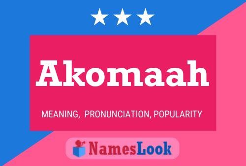 Akomaah 名字海报