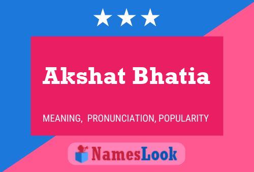 Akshat Bhatia 名字海报