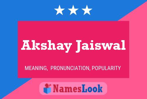 Akshay Jaiswal 名字海报