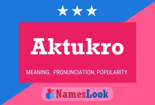 Aktukro 名字海报