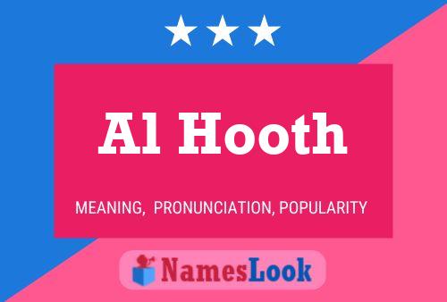 Al Hooth 名字海报