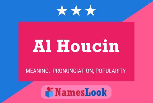 Al Houcin 名字海报