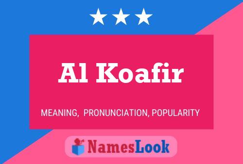 Al Koafir 名字海报