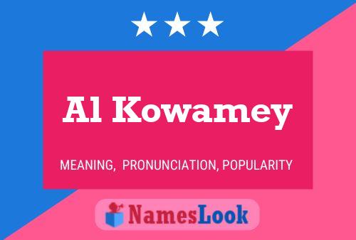 Al Kowamey 名字海报