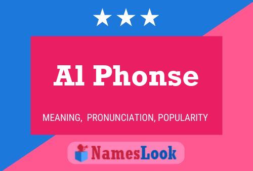 Al Phonse 名字海报