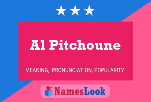 Al Pitchoune 名字海报