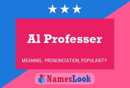 Al Professer 名字海报