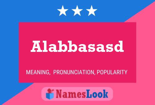 Alabbasasd 名字海报